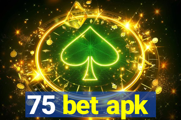 75 bet apk